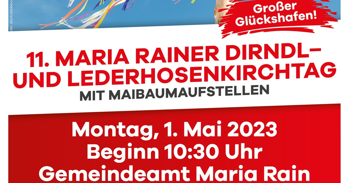 11. Maria Rainer Dirndl-und Lederhosenkirchtag mit Maibaumaufstellen